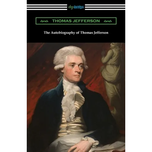 The Autobiography of Thomas Jefferson