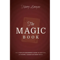 The Magic Book: The Complete Beginners Guide to Anytime, Anywhere Close-Up Magic - Paperback