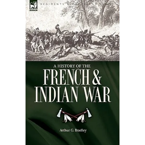 A History of the French & Indian War