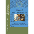 I Found the Orphan in Me - Paperback