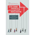 Active Learning Strategies in Higher Education: Teaching for Leadership, Innovation, and Creativity - Paperback