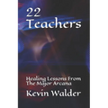 22 Teachers: Healing Lessons From The Major Arcana - Paperback