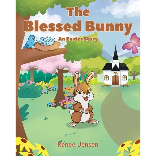The Blessed Bunny: An Easter Story - Paperback