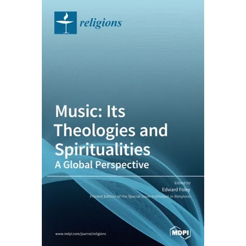 Music: Its Theologies and Spiritualities - Hardcover