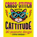 Cross Stitch with Cattitude: 20 Pawsome Designs - Paperback