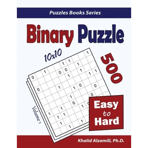 Binary Puzzle: 500 Easy to Hard (10x10) - Paperback