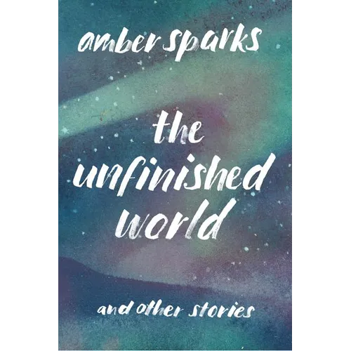 The Unfinished World: And Other Stories - Paperback