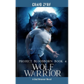 Project Bloodborn - Book 4 WOLF WARRIOR - Paperback
