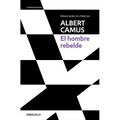 El Hombre Rebelde / The Rebel: An Essay on Man in Revolt - Paperback