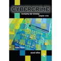 Cybercrime: Investigating High-Technology Computer Crime - Paperback