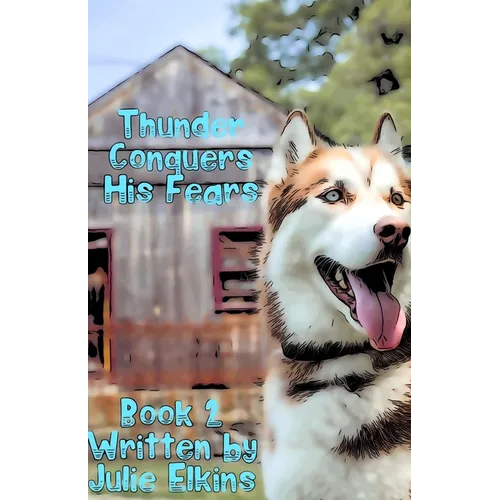 Thunder Conquers His Fears: Book 2 - Paperback