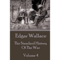 Edgar Wallace - The Standard History Of The War - Volume 4