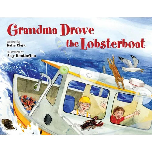 Grandma Drove the Lobsterboat - Hardcover