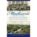 Madison's Heritage Rediscovered: Stories from a Historic Kentucky County