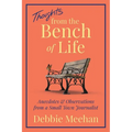 Thoughts From the Bench of Life - Paperback