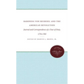 Baroness Von Riedesel and the American Revolution: Journal and Correspondence of a Tour of Duty, 1776-1783