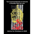 Ten Commandments in Schools & Sunday Rest by Law: Advice for Christians in 2025