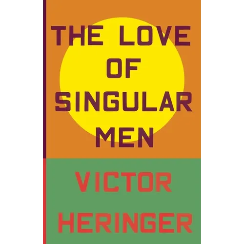 The Love of Singular Men - Paperback