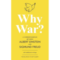 Why War? A Correspondence Between Albert Einstein and Sigmund Freud (Warbler Classics Annotated Edition) - Paperback