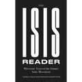 The Isis Reader: Milestone Texts of the Islamic State Movement - Hardcover