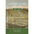 A Buckeye in the 50th Ohio: A Civil War Memoir