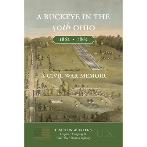 A Buckeye in the 50th Ohio: A Civil War Memoir