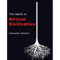 The Rebirth of African Civilization - Hardcover