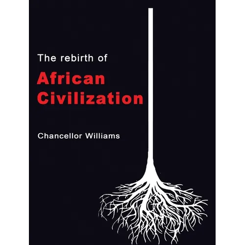 The Rebirth of African Civilization - Hardcover