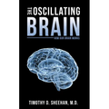 The Oscillating Brain: How Our Brain Works - Paperback