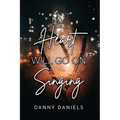 My Heart Will Go On Singing - Paperback