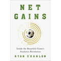 Net Gains: Inside the Beautiful Game's Analytics Revolution - Hardcover