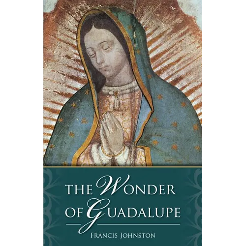 The Wonder of Guadalupe - Paperback