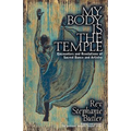 My Body Is The Temple - Paperback