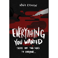 Everything You Wanted - Hardcover
