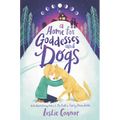 A Home for Goddesses and Dogs - Paperback