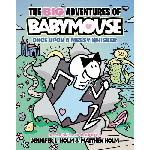 The Big Adventures of Babymouse: Once Upon a Messy Whisker (Book 1): (A Graphic Novel) - Paperback