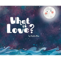 What is Love? - Hardcover