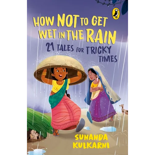 How Not to Get Wet in the Rain: 21 Tales for Tricky Times - Paperback