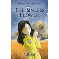 The Sinless Flower: Black Dust Collections Volume 1 - Paperback
