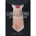 Confessions of a Plastic Surgeon - Hardcover