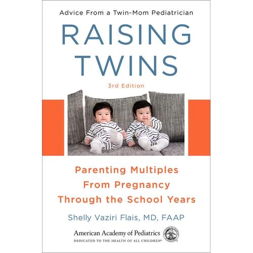 Raising Twins: Parenting Multiples from Pregnancy Through the School Years - Paperback