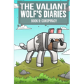 The Valiant Wolf's Diaries Book 9: Conspiracy - Paperback