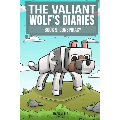 The Valiant Wolf's Diaries Book 9: Conspiracy - Paperback