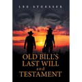 Old Bill's Last Will and Testament