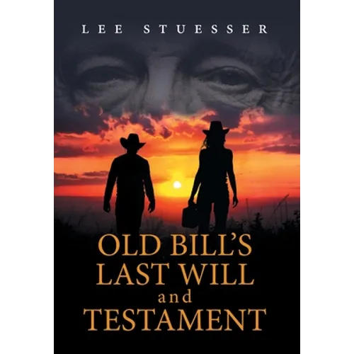 Old Bill's Last Will and Testament