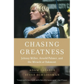 Chasing Greatness: Johnny Miller, Arnold Palmer, and the Miracle at Oakmont