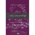 Why I Lose at Bridge: A Collection of Cardplay Errors - Paperback