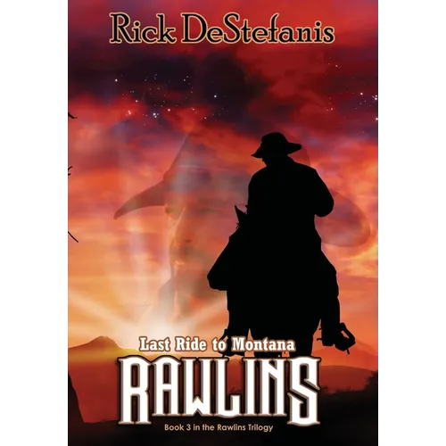 Rawlins, Last Ride to Montana - Hardcover