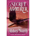 A Secret Admirer: A Sweet Pride & Prejudice Variation - Paperback