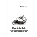 Worm in the Apple: German Traitors and Other Influences That Pushed the World Into War